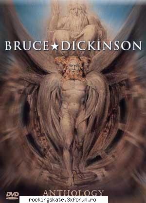 this just in....a aparut colectia (3 dvd-uri) bruce dickinson anthology care contine toata cariera